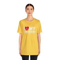 I Love My Girlfriend Shirt | Couple Love T-Shirt, Pair Girlfriend Boyfriend Matching Shirt