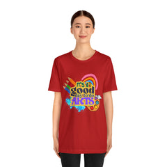 It's a Good Day to Do Arts Shirt | School Unisex T-Shirt