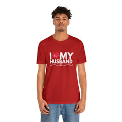 I Love My Husband Shirt | Couple Love T-Shirt, Pair Husband Wife Matching Shirt