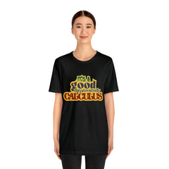It's a Good Day to do Calculus Shirt | School Unisex T-Shirt