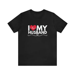 I Love My Husband Shirt | Couple Love T-Shirt, Pair Husband Wife Matching Shirt