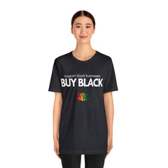 Buy Black Shirt | Support Black Businesses Unisex T-Shirt