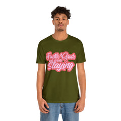 Slaying in Fourth Grade Shirt | Pink School Unisex T-Shirt