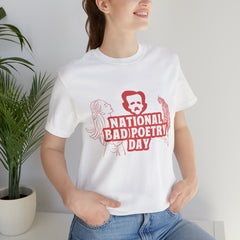 National Bad Poetry Day Shirt 3 | Poem T-Shirt