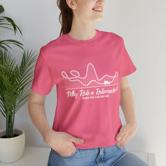 Dirty Rollercoaster Joke Shirt | Why Ride a Rollercoaster When You Can Ride Me T-Shirt