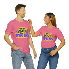 It's a Good Day to do Maths Shirt | School Unisex T-Shirt