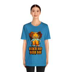 Beer Day Beach Day Shirt | Drink Beer Unisex T-Shirt
