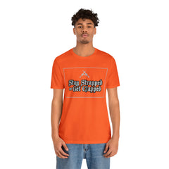 Stay Strapped or Get Clapped | Gun Firearms Self-Defense T-Shirt