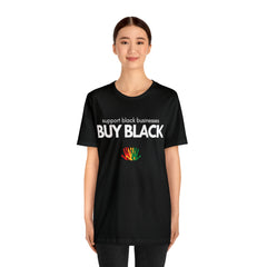 Buy Black Shirt | Support Black Businesses Unisex T-Shirt