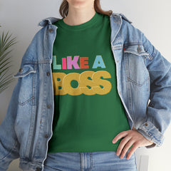 Like A Boss Shirt | Colorful Boss Vibes Statement Tee