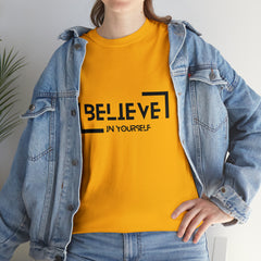 Believe In Yourself | Confidence Catalyst Statement Tee