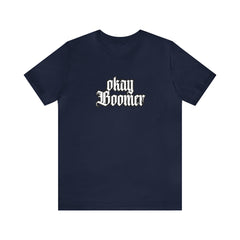 Okay Boomer Shirt | Ok, Boomer Karen Statement T-Shirt