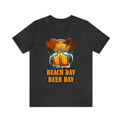 Beer Day Beach Day Shirt | Drink Beer Unisex T-Shirt