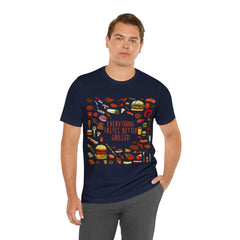 Everything Tastes Better Grilled Shirt | Grilling Love Unisex T-Shirt