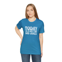 Today is a Day for Dad Jokes Shirt | National Tella Joke Day T-Shirt