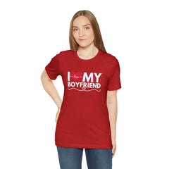 I Love My Boyfriend Shirt | Couple Love T-Shirt, Pair Girlfriend Boyfriend Matching Shirt