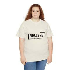 Believe In Yourself | Confidence Catalyst Statement Tee