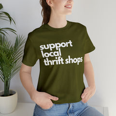 Support Local Thrift Shops Shirt | Local Thrift Store T-Shirt