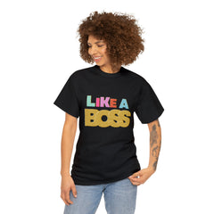 Like A Boss Shirt | Colorful Boss Vibes Statement Tee