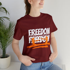 FREEDOM Shirt | Bold Statement Unisex T-Shirt