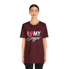 I Love My Sugar Shirt | Couple Love T-Shirt, Pair Girlfriend Boyfriend Matching Shirt