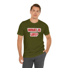 What Is Life? Existential Shirt | Ambiguous Existential Crisis T-Shirt