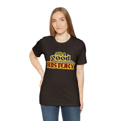 It's a Good Day to Study History Shirt | School Unisex T-Shirt