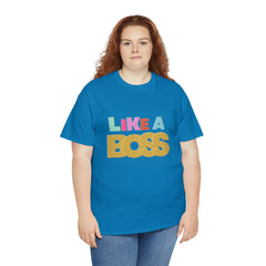 Like A Boss Shirt | Colorful Boss Vibes Statement Tee