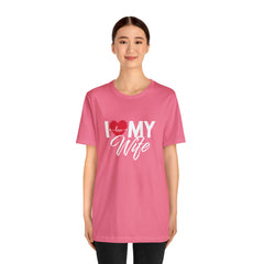 I Love My Wife Shirt | Couple Love T-Shirt, Pair Husband Wife Matching Shirt