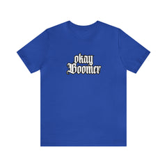 Okay Boomer Shirt | Ok, Boomer Karen Statement T-Shirt