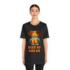 Beer Day Beach Day Shirt | Drink Beer Unisex T-Shirt