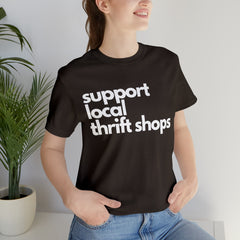 Support Local Thrift Shops Shirt | Local Thrift Store T-Shirt