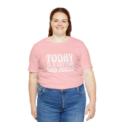 Today is a Day for Dad Jokes Shirt | National Tella Joke Day T-Shirt