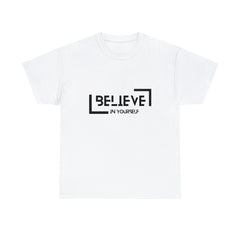 Believe In Yourself | Confidence Catalyst Statement Tee