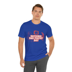 National Bad Poetry Day Shirt 3 | Poem T-Shirt