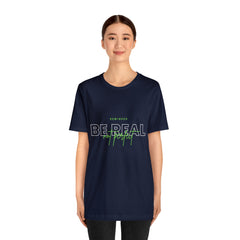 Reminder Be Real Not Perfect Shirt | Motivation Unisex T-Shirt