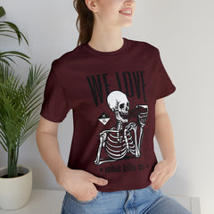We Love Beer Shirt | Drink Beer Unisex T-Shirt