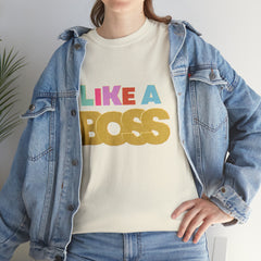 Like A Boss Shirt | Colorful Boss Vibes Statement Tee