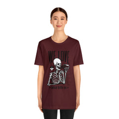 We Love Beer Shirt | Drink Beer Unisex T-Shirt