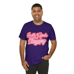 Slaying in Fourth Grade Shirt | Pink School Unisex T-Shirt