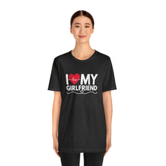 I Love My Girlfriend Shirt | Couple Love T-Shirt, Pair Girlfriend Boyfriend Matching Shirt