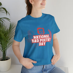 National Bad Poetry Day Shirt 3 | Poem T-Shirt