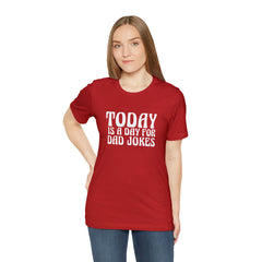 Today is a Day for Dad Jokes Shirt | National Tella Joke Day T-Shirt