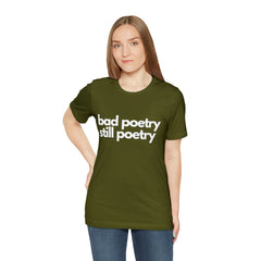 Bad Poetry Is Still Poetry Shirt | Bad Poetry Day T-Shirt