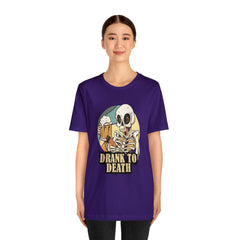 Skeleton Drank to Death Shirt | Drink Beer Unisex T-Shirt