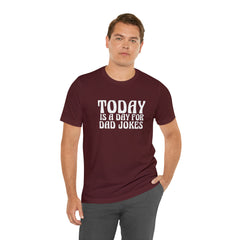 Today is a Day for Dad Jokes Shirt | National Tella Joke Day T-Shirt