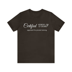 Certified TILF Shirt | Funny Private Tutoring TILF Unisex T-Shirt