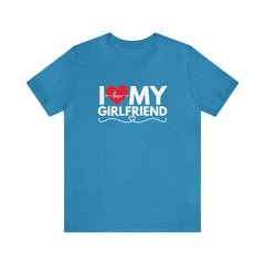 I Love My Girlfriend Shirt | Couple Love T-Shirt, Pair Girlfriend Boyfriend Matching Shirt