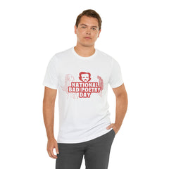 National Bad Poetry Day Shirt 3 | Poem T-Shirt