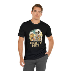 Skeleton Drank to Death Shirt | Drink Beer Unisex T-Shirt
